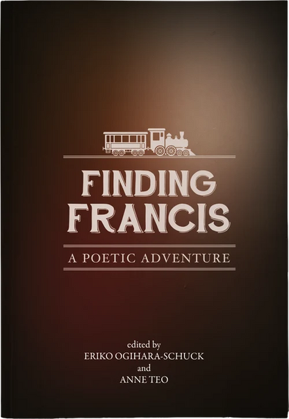 Finding Francis: A Poetic Adventure