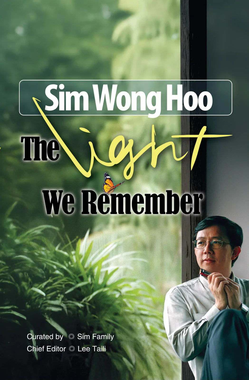 Sim Wong Hoo: The Light We Remember