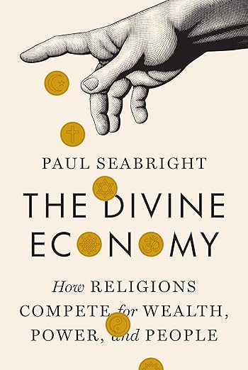 The Divine Economy: How Religions Compete for Wealth, Power, and People