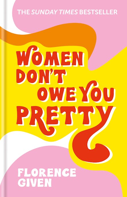 Women Don't Owe You Pretty (Hard Cover)